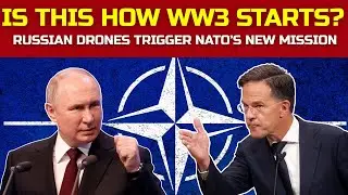 NATO Launches Operation Eastern Sentry After Russian Drones Cross Line!