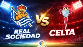 🔴 LIVE| Real Sociedad vs Celta Vigo | Laliga ⚽️👌