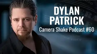 DYLAN PATRICK -  The Cinematic Headshot, Architecture and Aviation Photography | Camera Shake #60