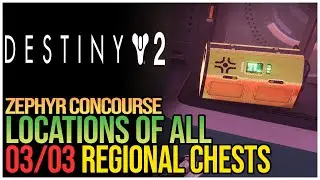 All Zephyr Concourse Regional Chests Destiny 2 Lightfall