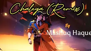 Chaleya (Mashuq Haque Remix)| Jawan | Mashuq Haque