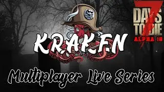 7 Days to Die Alpha 18 Multiplayer Kraken