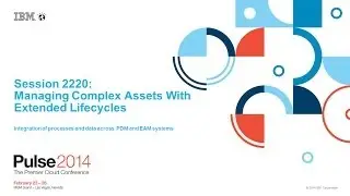 Pulse Session 2220 - Managing Complex Assets with Extended Lifecycles