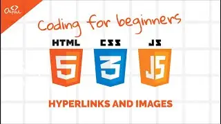 Coding For Beginners - 4. Hyperlinks and images