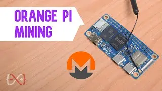 Progetto Orange Pi: Minare la criptovaluta Monero