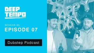 Deep Tempo Podcast S03 EP07 - Legion, Bukkha, Cartridge, Ome, Substrada, Leo Cap, Ninety & more