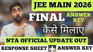 JEE MAIN 2026 FINAL Answer Key is WRONG ❌🤦&zwj;♂️ How to Match Response Sheet 😱