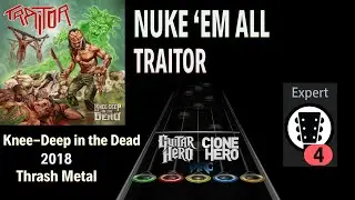 Traitor - Nuke 'Em All (Clone Hero Custom Chart)