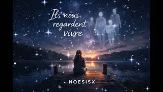 Ils nous regardent vivre | Chanson mémoire & transmission | NOESISX / Crans-Montana
