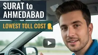 Surat to Ahmedabad: LOWEST Toll Route! (SAVE Money on NH 48) 