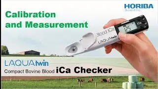 Calcium test in Bovine Blood with LAQUAtwin iCa Checker (Calibration and Measurement)