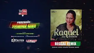 Raquel dos teclados - Sonho lindo (Reggae Remix)@MASTER PRODU&Ccedil;&Otilde;ES REGGAE REMIX