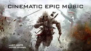 LAST HOPE by VICTOR COOPER | ♪ Cinematic Epic Music ♪