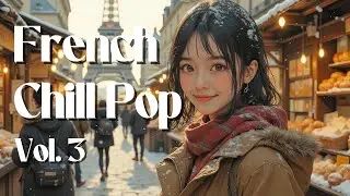 Chill Pop Winter Edition | French Playlist 2025 | Bright & Uplifting Music Positive Vibes