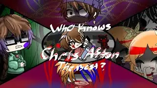 Who Knows C.C./Chris Afton The Best? ||Plot Twist|| !My AU!