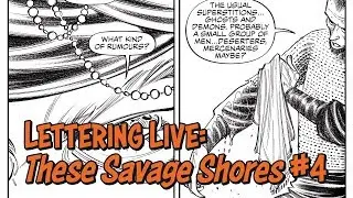 Lettering Live: These Savage Shores #4