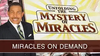 Miracles On Demand - Unfolding the Mystery of Miracles