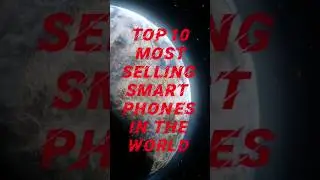 Top 10 Most Selling Smartphones In the World.#smartphone#iphone#iphone12#samsung#redmi#viral#shorts