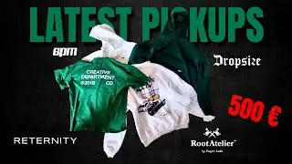 500 &euro; LATEST PICKUPS 🔥 | Root Atelier, 6PM, Reternity & Dropsize