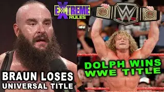 10 Late Breaking WWE Extreme Rules 2020 Rumors & Spoilers - Braun Loses Universal Title