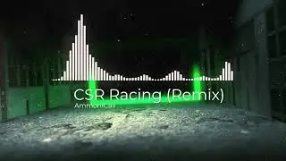 AmmonICall - CSR Racing Remix