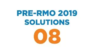 Narayana Expert Series: Pre RMO 2019 Solutions - Question 8