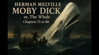 herman melville Moby Dick The Whale Part 8  Chapters 71 to 80