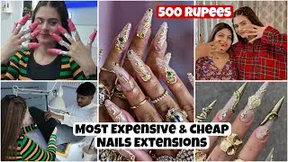 Most Cheap & Expensive Nails 💅 Extensions😍 | Shilpa Chaudhary