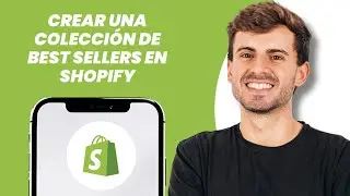 C&oacute;mo crear una colecci&oacute;n de best sellers en Shopify (Gu&iacute;a completa)