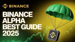 Binance Alpha Guide 2025 [MUST WATCH]