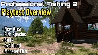 Professional Fishing 2, Playtest Overview, New Area-Fish Species-Baits-4x4 Quad-Monster Fish