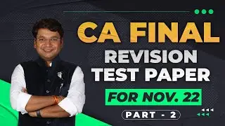 CA Final IDT Revision Test Paper (RTP) Solution | Nov. 22 | CA Yashvant Mangal | Part 2 |