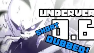 Underverse 0.6 Short dub!