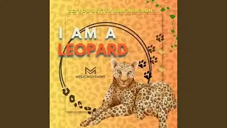 I Am A Leopard