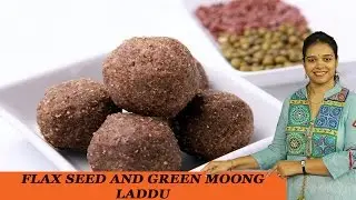 FLAX SEED AND GREEN MOONG LADDU - Mrs Vahchef