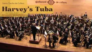 HARVEY'S TUBA (La Tuba de Harvey) for solo TUBA and BAND by Eduardo Nogueroles (Ra&uacute;l N. Bou, tuba)