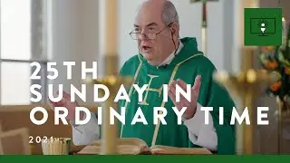 MASS FOR YOU AT HOME with Fr Brian Lucas &ndash; 25th Sunday in Ordinary Time [Yr B]