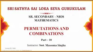 Sr. Secondary | NIOS | Mathematics|Permutations and Combinations| PART-10 I Mrs. MASOOMA SINGHA