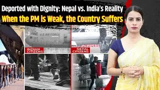 Deported with Dignity: Nepal vs India&rsquo;s Reality