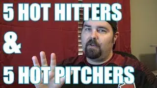 2018 Fantasy Baseball 5 Hot Hitters & 5 Hot Pitchers