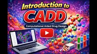 Drug Discovery and Design Class 3: Introduction to Computer-Aided Drug Design