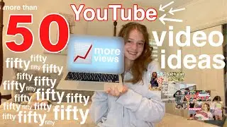 50 UNIQUE youtube video ideas