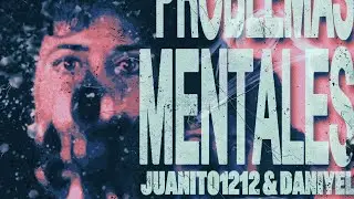 PROBLEMAS MENTALES - Eldoce ft Daniyel
