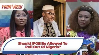 IPOB Sit-At-Home Order Generates Mixed Reactions | Should IPOB Be Allowed To Pull Out Of Nigeria?