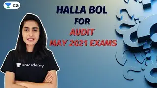 Halla bol for Audit May 2021 Exams | Unacademy CA Intermediate Group 2 | Deepika Rathi