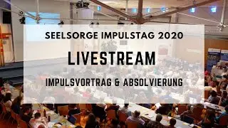 SIT20 - Livestream isbb Seelsorge Impulstag 2020 - Impulsvortrag und Absolvierung