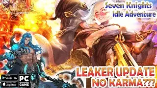 LEAKER UPDATE!! NO KARMA WHATTT?? TP KOK ADA COLT & BRANZE - BRANZEL | Seven Knights Idle Adventure