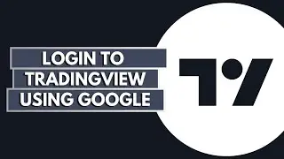 How Can You Login To The TradingView Using The Google Account