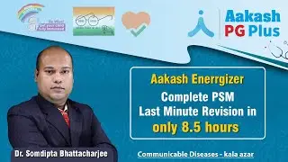 Communicable Diseases by Dr. Somdipta - Kala azar - PSM - NEET PG | Aakash PG Plus