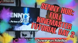 KINEMASTER FULL TRAINING DAY 2 (skip to 10mins)